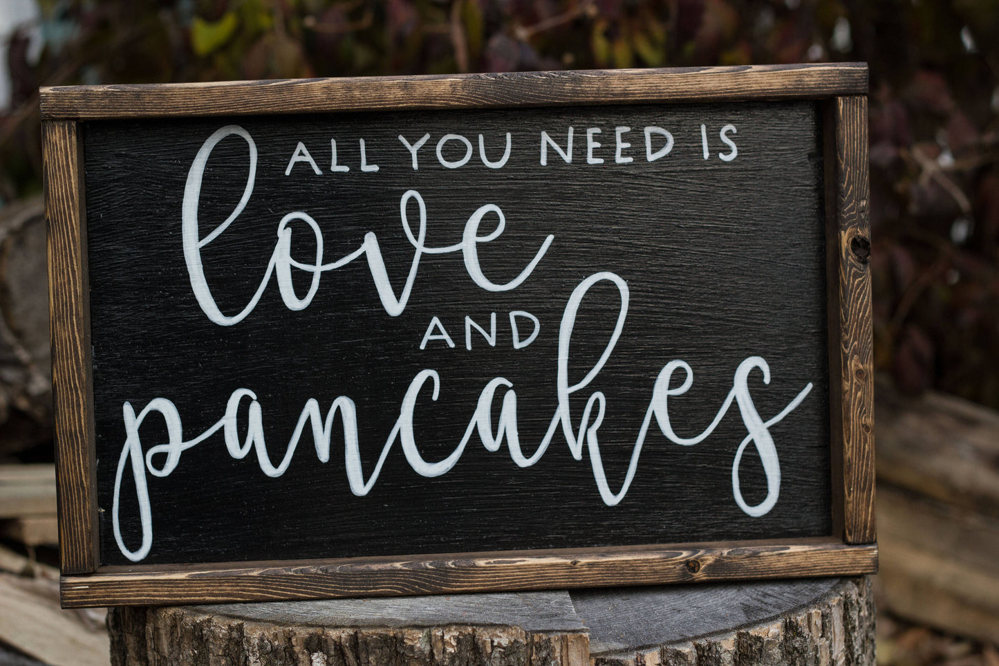 All You Need is Love and Pancakes Sign