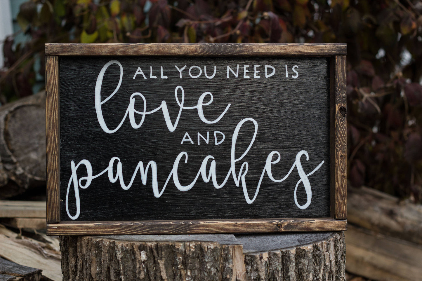 All You Need is Love and Pancakes Sign